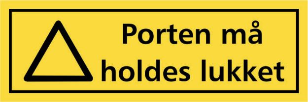 Advarsel: Porten mï¿½ holdes lukket