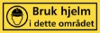 Advarsel: Bruk hjelm i dette omrï¿½det