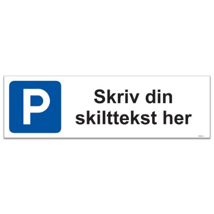 Bilde av Skilt: Parkeringsskilt, med valgfri tekst
