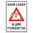 Barn leker skilt. Kjï¿½r forsiktig