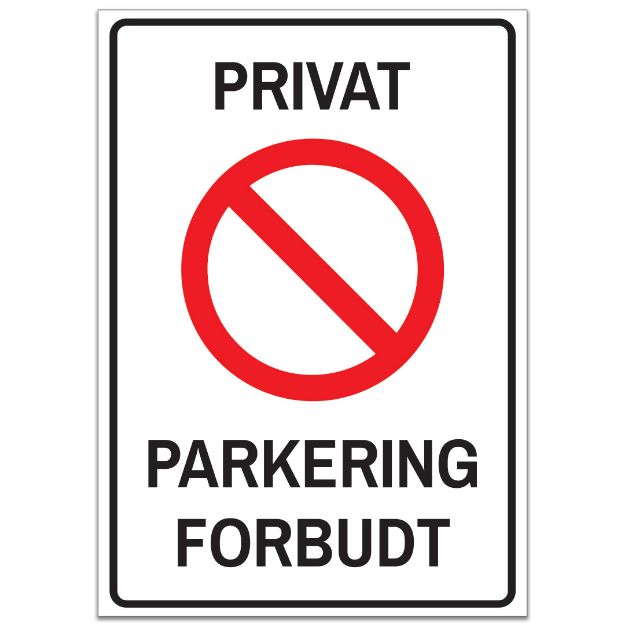 Skilt: Privat, parkering forbudt - Hvitt