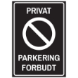 Skilt: Privat, parkering forbudt - Svart