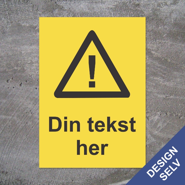 Varselskilt med egen tekst. Design selv.