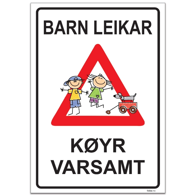 Skilt på nynorsk med tekst Barn leikar, køyr varsamt. Som skilt gjer køyrande merksame på fare for born i vegbana.