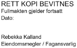 Bilde av Stempel for megler: Rett kopi bevitnes, fullmakten gjelder fortsatt