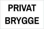 Bilde av Skilt: Privat brygge