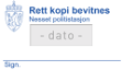 Bilde av Politistempel: Rett kopi bevitnes, stempel med justerbar dato