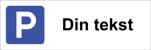 Bilde av Parkeringsskilt med egen tekst