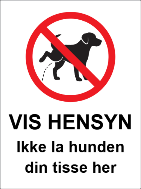 Bilde av Skilt: Vis hensyn, ikke la hunden tisse her