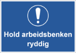 Bilde av Skilt: Hold arbeidsbenken ryddig